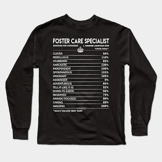 Foster Care Specialist T Shirt - Foster Care Specialist Factors Daily Gift Item Tee Long Sleeve T-Shirt by Jolly358